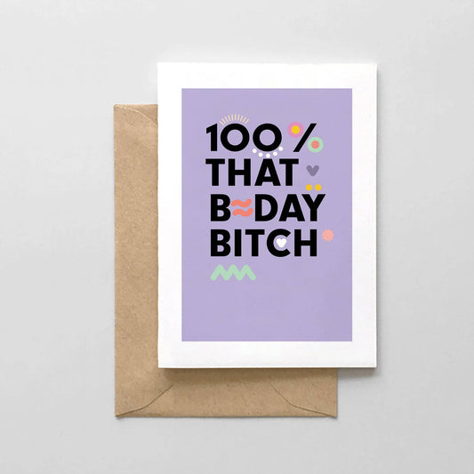 100% That Bday B*tch Card - Forever Florals by East Olivia - Dried Flower Arrangements